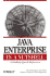 Java Enterprise in a Nutshell: a Desktop Quick Reference