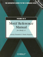 Motif Reference Manual, Vol.6b: for Motif 2.1