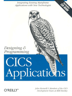 Designing and Programming Cics Applications: Integrating Existing Mainframe Applications With New Technologies