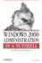 Windows 2000 Administration in a Nutshell: a Desktop Quick Reference