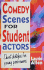 Comedy Scenes for Student Actors