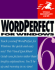 Wordperfect 6.0 for Windows (Visual Quickstart Guide)