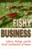 Fishy Business (Animals Culture and Society)