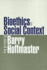 Bioethics in Social Context