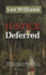 Justice Deferred Format: Paperback