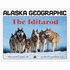 The Iditarod (Alasks Geographic Series, Vol. 28, No. 4)