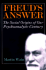 Freud's Answer: the Social Origins of Our Psychoanalytic Century