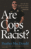Are Cops Racist?