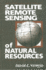 Satellite Remote Sensing of Natural Resources (Mapping Science)