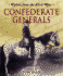 Voices From the Civil War: Confederate Generals