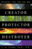 Creator, Protector, Destroyer: Discover That You Are God