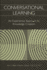 Conversational Learning: an Experiential Approach to Knowledge Creation