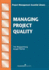 Managing Project Quality (Project Management Essential Library)