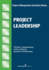 Project Leadership (the Project Management Essential Library)