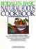Rodale's Basic Natural Foods Cookbook