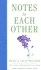 Notes to Each Other