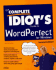 The Complete Idiot's Guide to Wordperfect for Windows