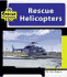 Rescue Helicopters (Machines at Work)