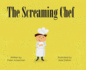 Thescreamingchef Format: Hardback