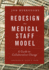 Redesign the Medical Staff Model: a Guide to Collaborative Change (Ache Management)