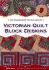 Victorian Quilt Block Designs (the Foundation Piecing Library)