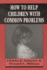 How to Help Children With Common Problems