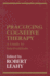 Practicing Cognitive Therapy: a Guide to Interventions (New Directions in Cognitive-Behavior Therapy)