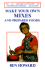Make Your Own Mixes and Prepared Foods: Fast...Fun...Easy Ways to Cut the Cost...the Calories...and the Crud