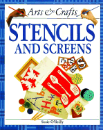 Stencils and Screens (Arts & Crafts)