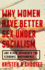 Why Women Have Better Sex Under Socialism: and Other Arguments for Economic Independence