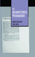 The Incompleteness Phenomenon: a New Course in Mathematical Logic