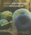 Making Mathematics With Needlework: Ten Papers and Ten Projects (Ak Peters/Crc Recreational Mathematics Series)