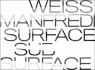 Weiss/Manfredi: Surface/Subsurface