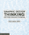 Graphic Design Thinking: Beyond Brainstorming (Renowned Designer Ellen Lupton Provides New Techniques for Creative Thinking About Design Process With Examples and Case Studies) (Design Briefs)
