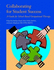 Collaborating for Student Success: a Guide for School-Based Occupational Therapy