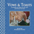Vows and Toasts: Hundreds of Ideas to Find the Right Words for the Ceremony and Wedding Toasts
