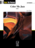 Color Me Jazz, Book 1 (Jazz in Focus, 1)