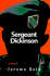 Sergeant Dickinson, a Novel
