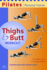 Pilates Personal Trainer Thighs and Butt Workout: Illustrated Step-By-Step Matwork Routine
