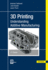3d Printing: Understanding Additive Manufacturing