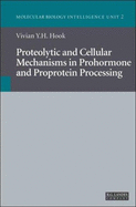 Proteolytic and Cellular Mechanisms in Prohormone Processing