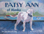Patsy Ann of Alaska: the True Story of a Dog (Paws IV)