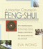 A Master Course in Feng-Shui: an in-Depth Program for Learning to Choose, Design, and Enhance the Spaces Wherewe Live and Work