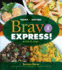 Bravo Express! : No Sugar-Oil-Or Salt