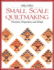 Small Scale Quiltmaking: Precision, Proportion, and Detail