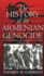 The History of the Armenian Genocide: Ethnic Conflict From the Balkans to Anatolia to the Caucasus