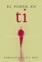 El Poder En Ti: the Power of You (Spanish Edition)