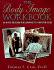 The Body Image Workbook: an 8-Step Program for Learning to Like Your Looks (New Harbinger Workbooks)