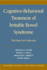Cognitive-Behavioral Treatment of Irritable Bowel Syndrome: the Brain-Gut Connection