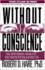 Without Conscience: the Disturbing World of the Psychopaths Among Us
